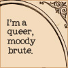 liseuse: (queer moody brute)