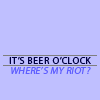 catwalksalone: it's beer o'clock--where's my riot? (farscape beer o'clock)