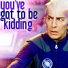 mewithme: Alexander Dane of Galaxy Quest frowning with the text: 'You've got to be kidding' (Got To Be Kidding)