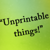 catwalksalone: unprintable things! (dwj unprintable things)
