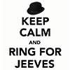 sabinetzin: Keep Calm and Ring for Jeeves (j&w - ring for jeeves)