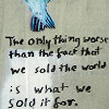 lykomancer: (Sold the World)