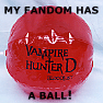 erin_c_1978_fic: photo of VHD: Bloodlust promo beach ball with caption: My Fandom Has A Ball!  (vampire hunter d)