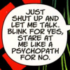 moonvoice: (t - blink for yes stare for psychopath)