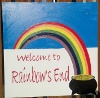 mdlbear: Welcome to Rainbow's End (sign) (rainbows-end)