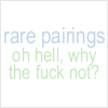 regann: (RARE PAIRINGS FTW)