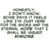 intransitive: (minions)