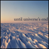independence1776: Ice field with the words "Until universe's end" (Until Universe's end)