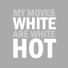 shirasade: cobra starship: quote, "my moves are white hot" (cobra - white hot moves)