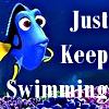 chokolattejedi: Dory from Finding Nemo and the text "Just Keep Swimming" (Nemo - Just Keep Swimming)
