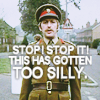 meloukhia: A man in military uniform, with the text 'Stop! Stop it! This has gotten TOO SILLY.' (Silly)