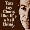 rebcake: Ethan Rayne: You say chaos like it's a bad thing. (btvs ethan chaos)