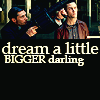 mythicgeek: ([inception] text: dream a little bigger)