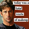 erika: John Sheppard, Anne Taintor style writing saying "today was a total waste of makeup" (sga: total waste of makeup)