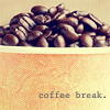 musyc: Bowl of coffee beans captioned "coffee break" (Coffee: Beans)