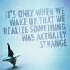actionreaction: photo of spinning top from inception. text: it's only when we wake up that we realize something was strange ([inception] something was strange)