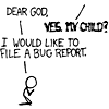 nashira: ((XKCD) Bug Reports for God)