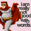 daichu: Nite Owl is not good with words. (Nite Owl is not good with words)