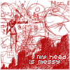 elaineofshalott: Red-on-white doodle with stick-figure faces and text reading "my head is messy". (messy)