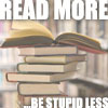 kohikari: a stack of books with the words "read more / ...be stupid less" (brain food)