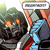 reapsthewind: (MEGATRON!?)
