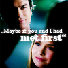 anoyo: "Maybe if you and I had met first." (tvd damon/elena met first)