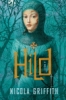 ithiliana: Cover image for Nicola Griffith's Hild, woman in chain mail coif looking out at reader (Hild)