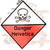 crazyscot: Fake warning sign reading "Danger Helvetica" (helvetica)