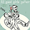 just_a_chemical: (good girls)