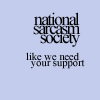 amokk: (National Sarcasm Society)