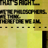 penumbren: discworld quote (philosophers... we think therefore we am)