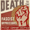spiralsheep: Death to the fascist oppressors (present company excepted) (chronographia Death Fascist Oppressors)