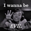 jumpuphigh: Eartha Kitt with text "I wanna be EVIL" (Evil)