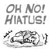nostariel: Chibi cartoon on the ground in the fetal position, captioned "Oh no! Hiatus!" (fandom - oh no! hiatus!)