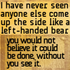 buddleia: (Left-handed bear)