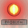 oxfordtweed: Red blinking light with the word 'Problem' written underneath (Venture - Problem)