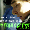 oxfordtweed: (Life is Meaningless - Sherlock)