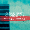 mergatrude: (sorry, sorry (S&A))