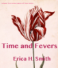 hedda62: Cover of my book Time and Fevers, with Semper Augustus tulip painting. (time and fevers)