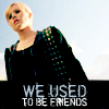 strina: veronica in black caption "we used to be friends" (veronica - used to be)