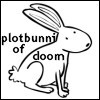 spikesgirl58: (plotbunny of doom)