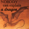 snickfic: "Nobody can explain a dragon" (Le Guin quotation) (mood fantasy)
