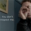 mr_wrench: (You don't respect me)