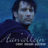 genarti: Lan Mandragoran (okay, fine, Clive Owen from King Arthur) looking wary, with text "Aan'allein, one man alone" ([wot] aan'allein)