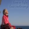 genarti: Older woman sitting cross-legged on high rock, looking out into sky, text "live a life less ordinary." ([misc] live a life extraordinary)