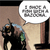 baronjanus: Loki: I shot a fish with a bazooka (Marvel - shot a fish with a bazooka)