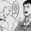 unarmoredheart: (Bertolt: you stare too much)