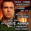 lightgetsin: Daniel Jackson asking, "Where am I? How did I get here? And why in God's name am I wearing this shirt?" (Daniel: three questions)