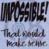 gehayi: (impossible (insanely_so))