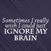 heartsong: (Ignore Brain)